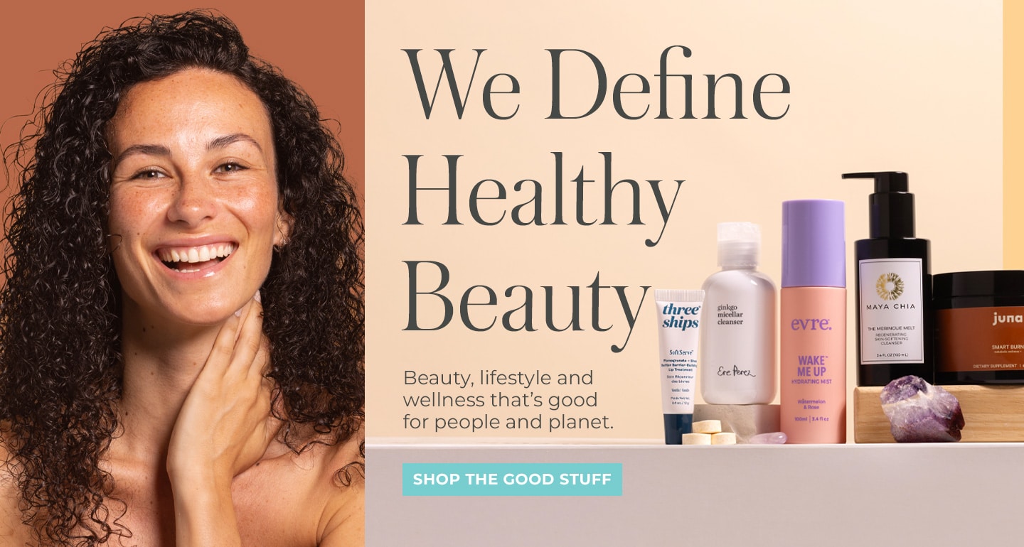 We Define Healthy Beauty